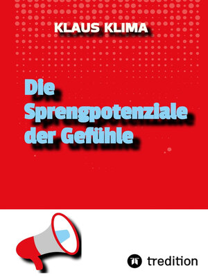 cover image of Die Sprengpotenziale der Gefühle